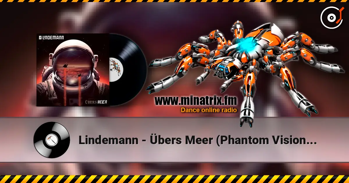 Lindemann - Übers Meer (Phantom Vision Version) écouter en ligne en haute qualité | Minatrix.FM