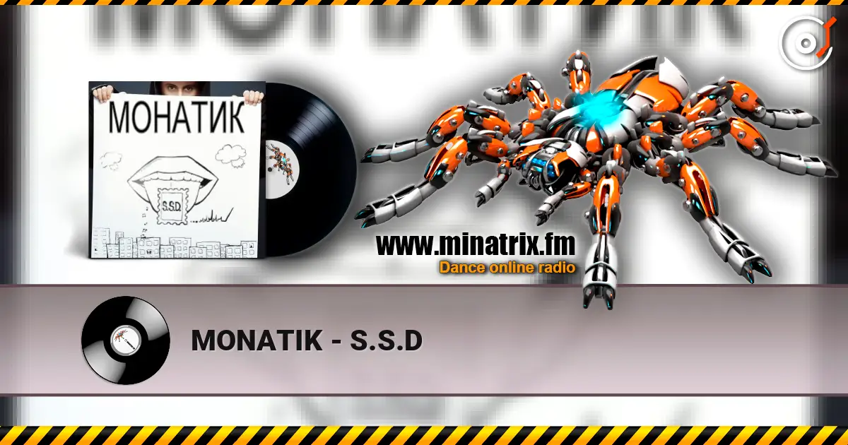 MONATIK - S.S.D escuchar en línea en alta calidad | Minatrix.FM