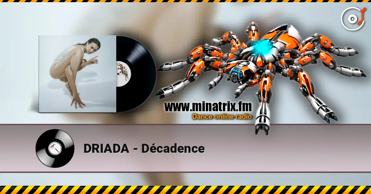 DRIADA - Décadence écouter en ligne en haute qualité | Minatrix.FM