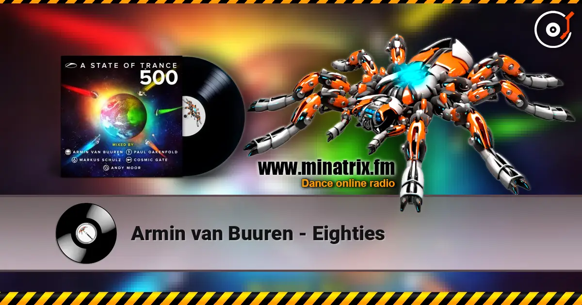 Armin van Buuren - Eighties escuchar en línea en alta calidad | Minatrix.FM