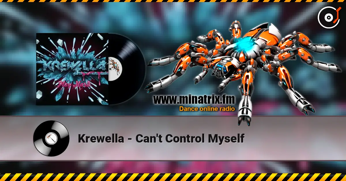 Krewella - Can't Control Myself escuchar en línea en alta calidad | Minatrix.FM