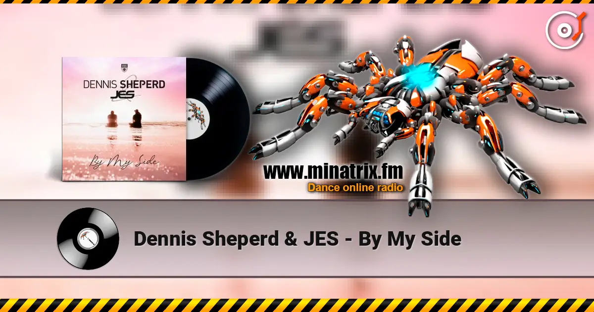 Dennis Sheperd & JES - By My Side online in hoher Qualität hören | Minatrix.FM