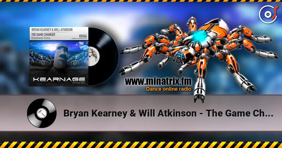 Bryan Kearney & Will Atkinson - The Game Changer (Standerwick Remix) слушать онлайн в высоком качестве | Minatrix.FM