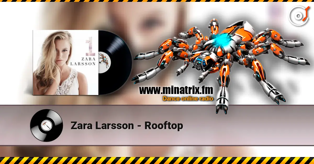 Zara Larsson - Rooftop слушать онлайн в высоком качестве | Minatrix.FM