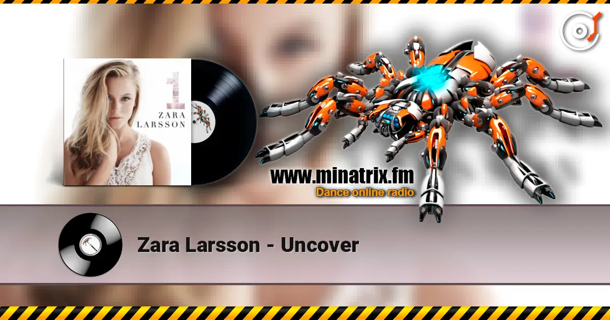 Zara Larsson - Uncover слушать онлайн в высоком качестве | Minatrix.FM