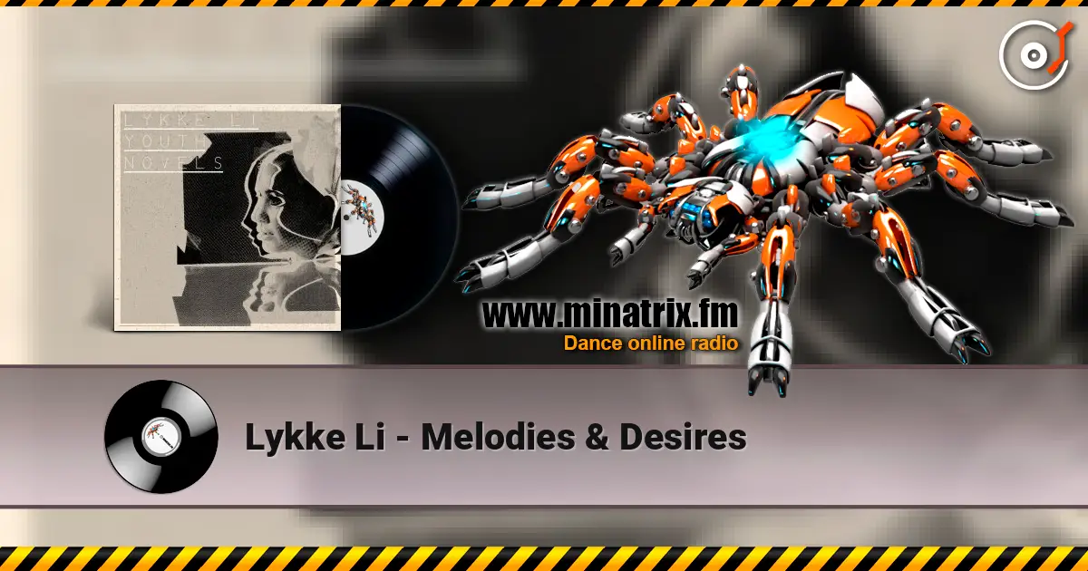 Lykke Li - Melodies & Desires listen online in high quality | Minatrix.FM