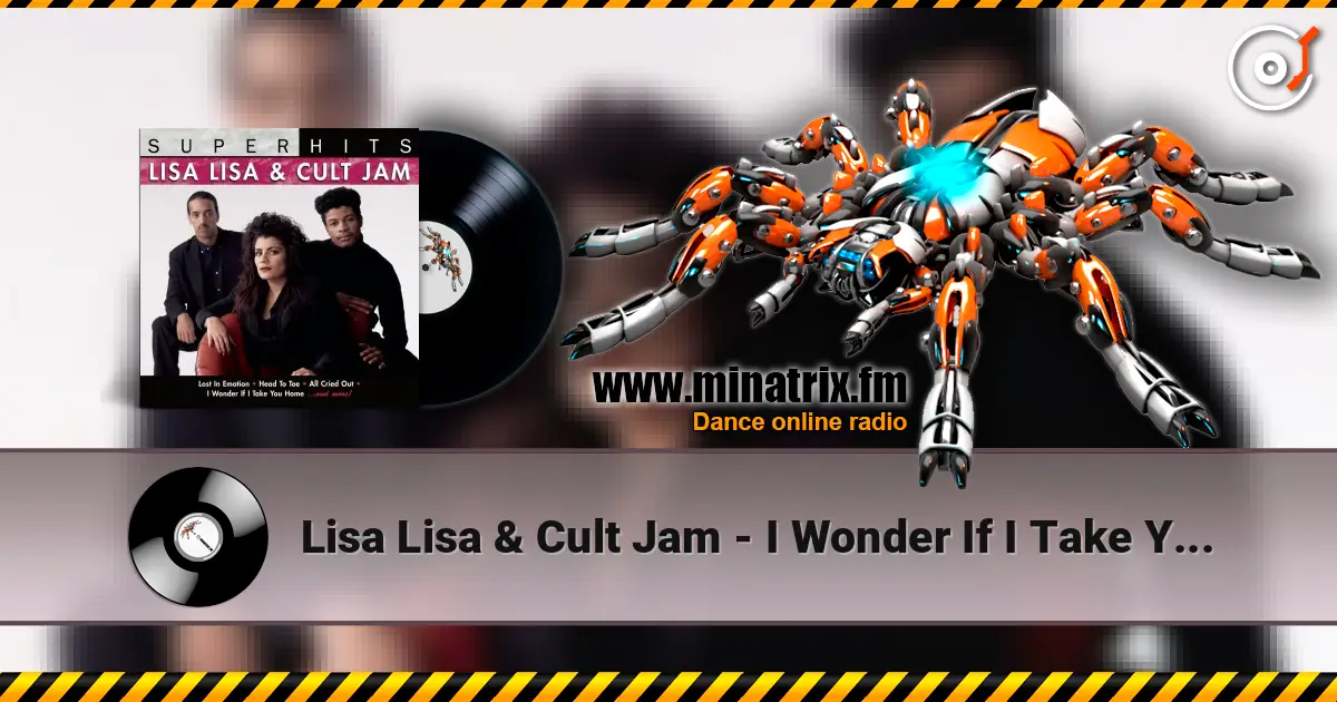 Lisa Lisa & Cult Jam - I Wonder If I Take You Home (feat. Full Force) 在线收听高音质 | Minatrix.FM