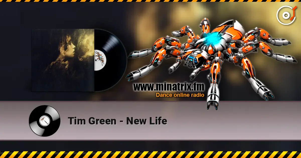 Tim Green - New Life online in hoher Qualität hören | Minatrix.FM