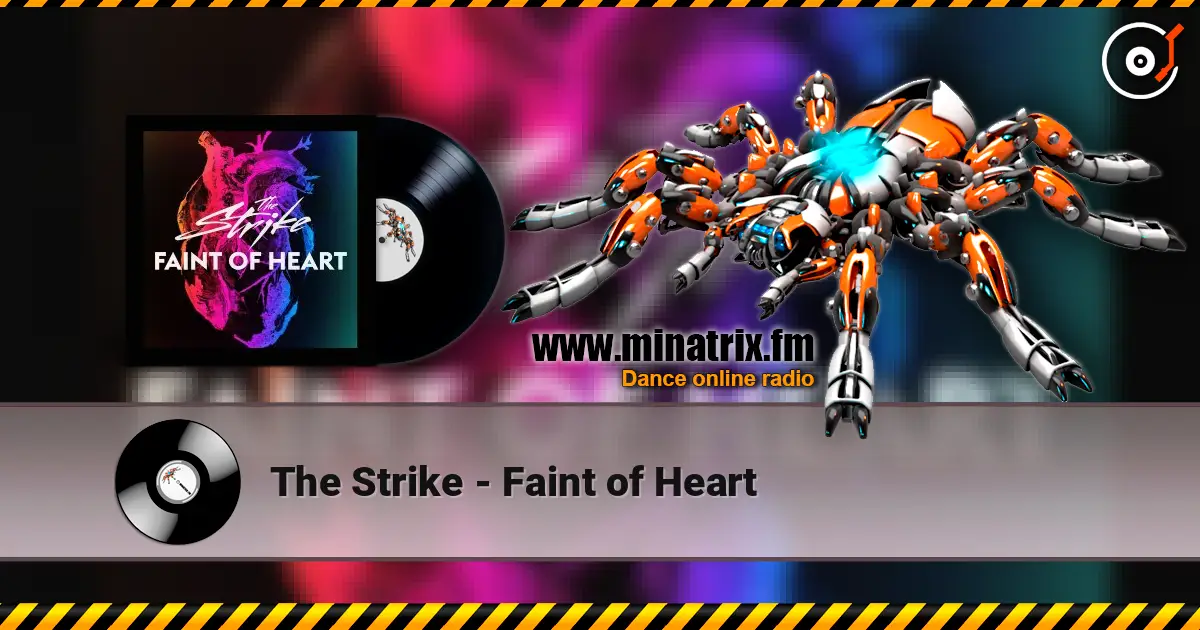 The Strike - Faint of Heart listen online in high quality | Minatrix.FM