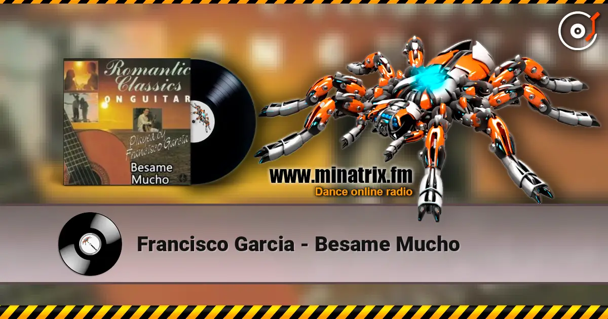Francisco Garcia - Besame Mucho слушать онлайн в высоком качестве | Minatrix.FM