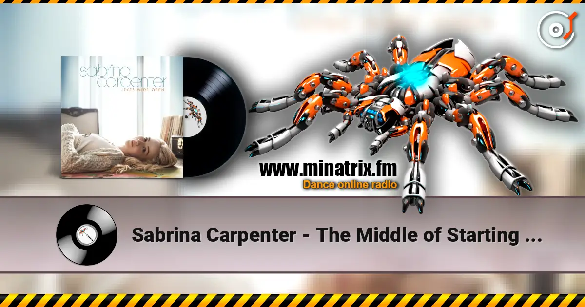 Sabrina Carpenter - The Middle of Starting Over online in hoher Qualität hören | Minatrix.FM