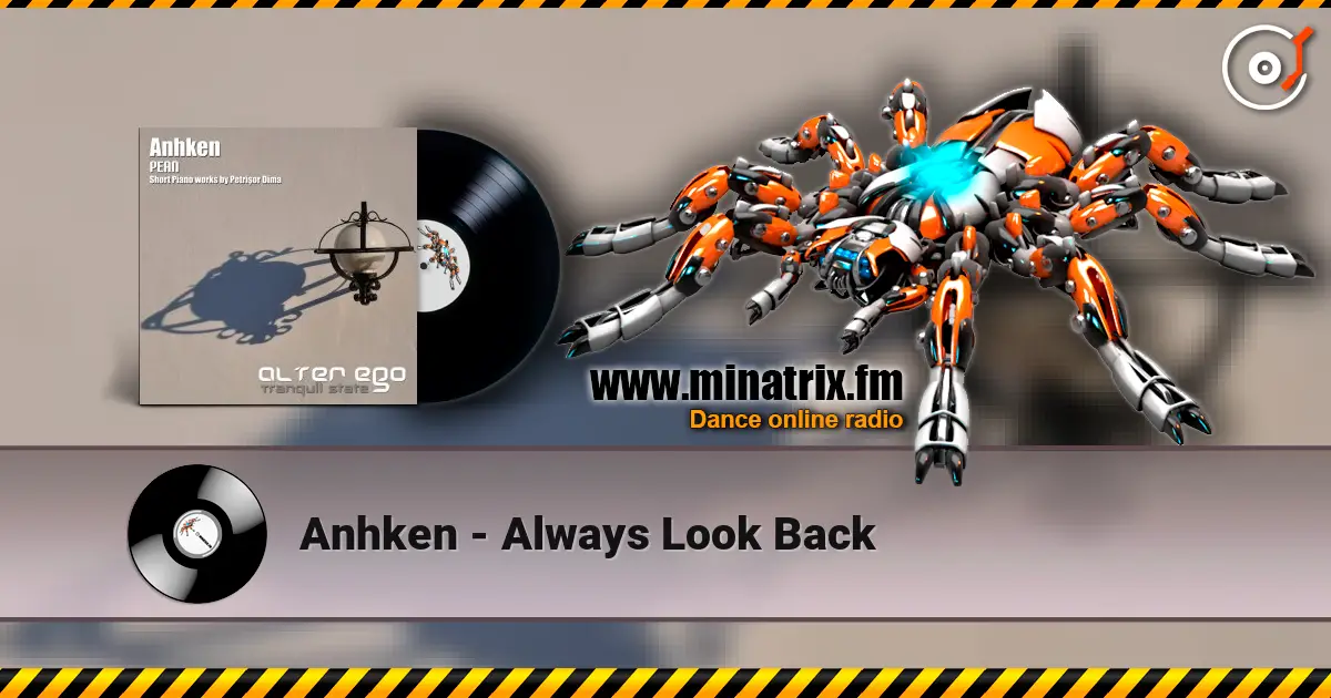 Anhken - Always Look Back слухати онлайн у високій якості | Minatrix.FM