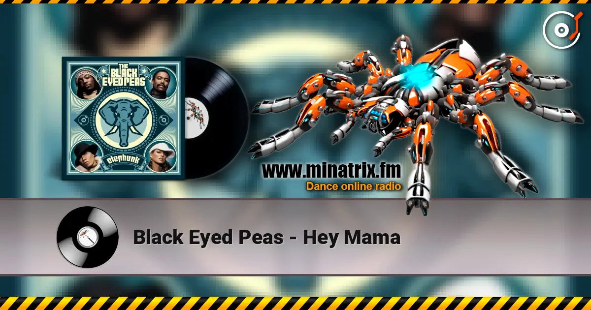 Black Eyed Peas - Hey Mama слушать онлайн в высоком качестве | Minatrix.FM