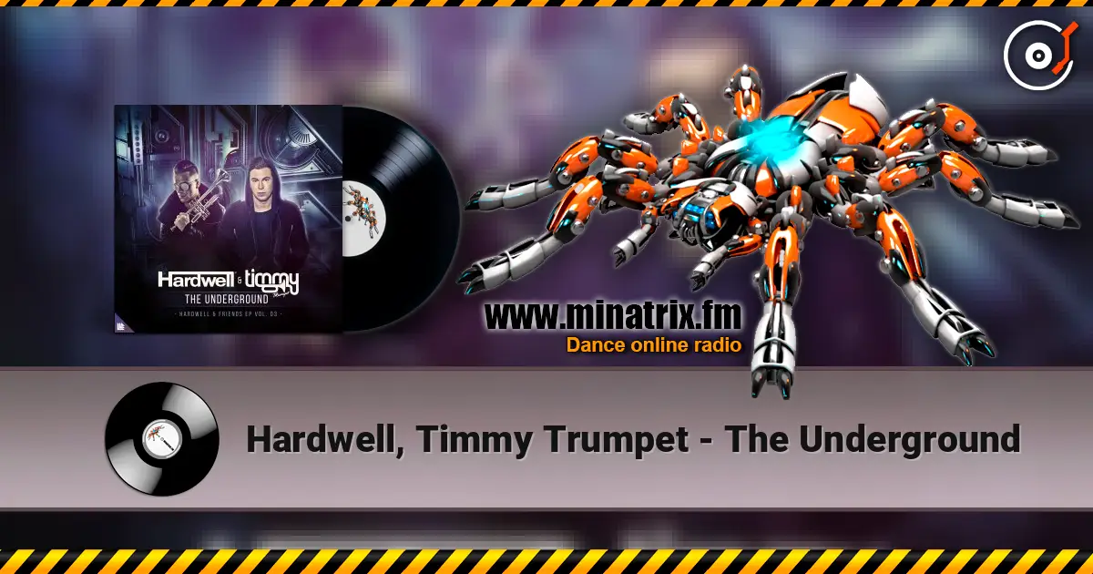 Hardwell, Timmy Trumpet - The Underground слухати онлайн у високій якості | Minatrix.FM