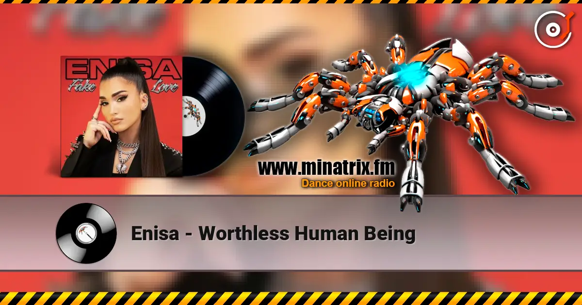 Enisa - Worthless Human Being слухати онлайн у високій якості | Minatrix.FM