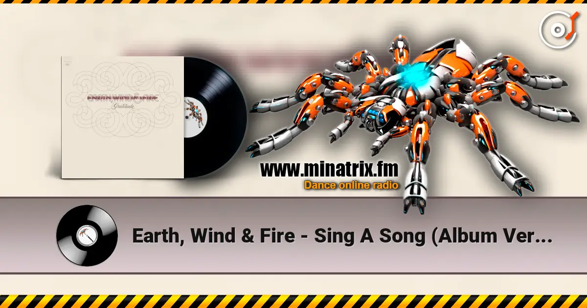 Earth, Wind & Fire - Sing A Song (Album Version) слушать онлайн в высоком качестве | Minatrix.FM