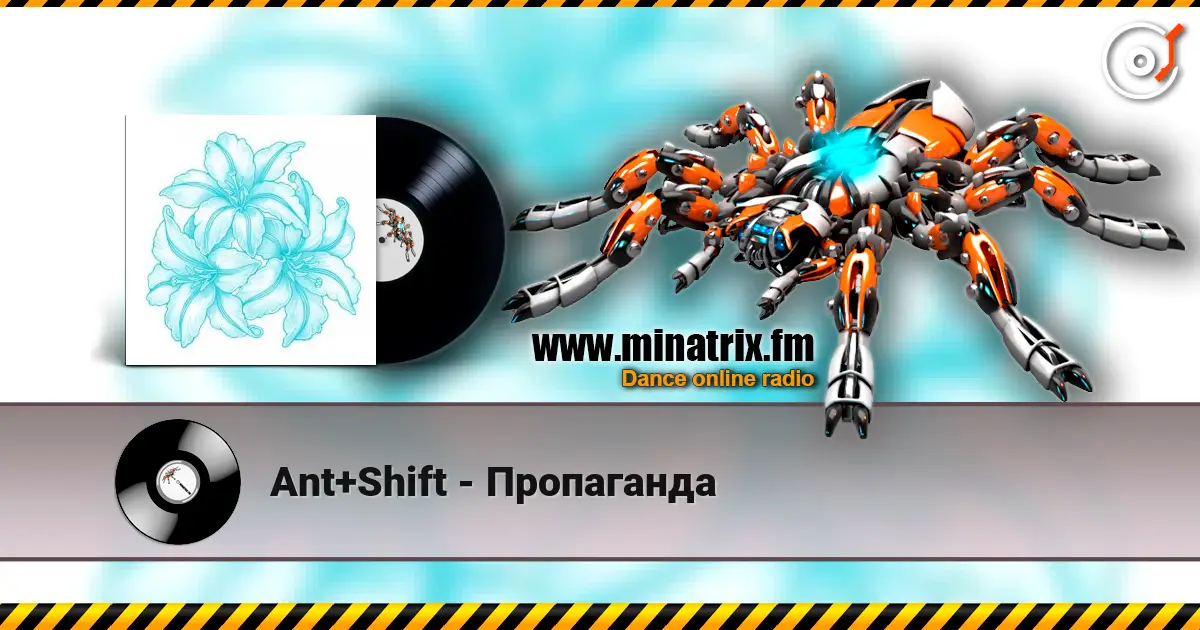 Ant+Shift - Пропаганда online in hoher Qualität hören | Minatrix.FM