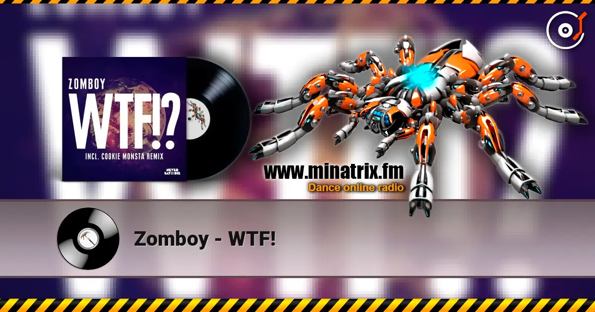 Zomboy - WTF! слушать онлайн в высоком качестве | Minatrix.FM