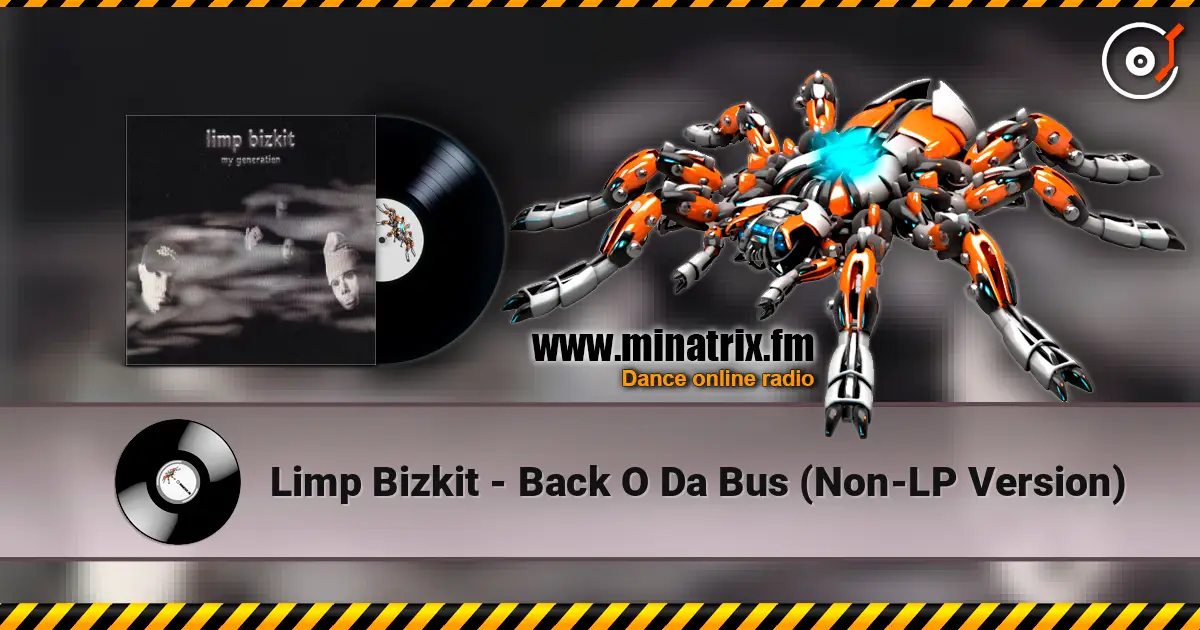 Limp Bizkit - Back O Da Bus (Non-LP Version) слушать онлайн в высоком качестве | Minatrix.FM