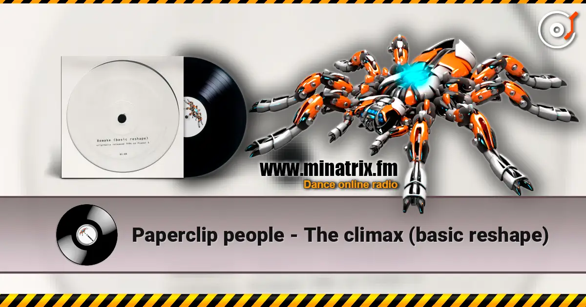 Paperclip people - The climax (basic reshape) слушать онлайн в высоком качестве | Minatrix.FM