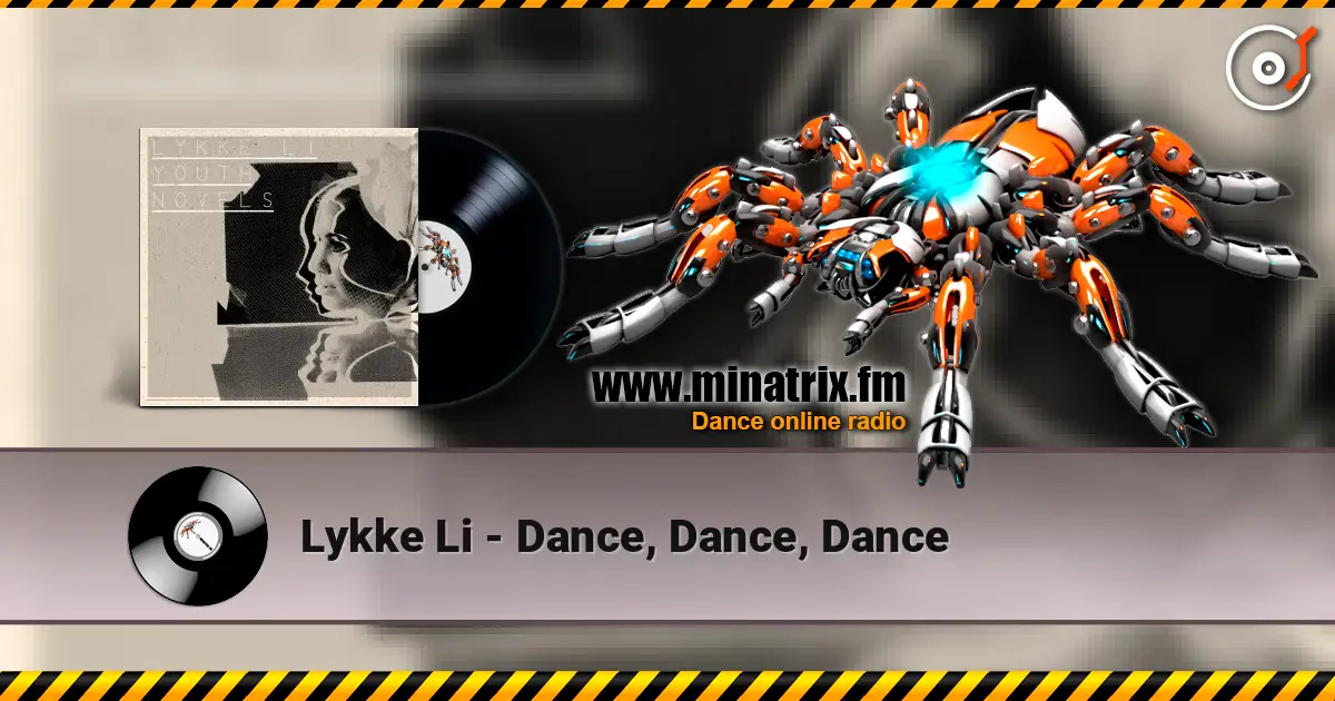 Lykke Li - Dance, Dance, Dance escuchar en línea en alta calidad | Minatrix.FM