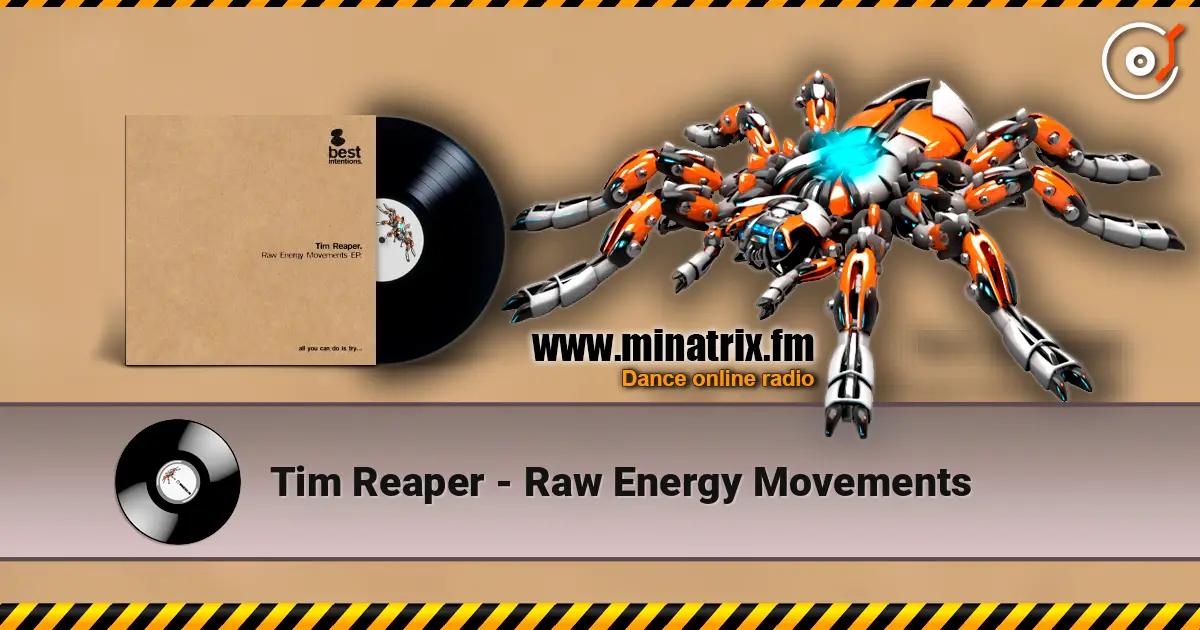 Tim Reaper - Raw Energy Movements слушать онлайн в высоком качестве | Minatrix.FM