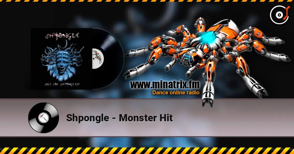 Shpongle - Monster Hit escuchar en línea en alta calidad | Minatrix.FM