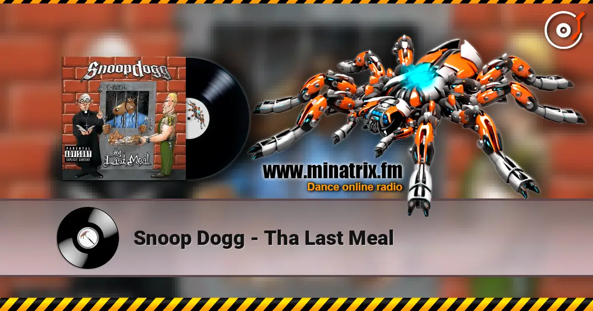 Snoop Dogg - Tha Last Meal слушать онлайн в высоком качестве | Minatrix.FM