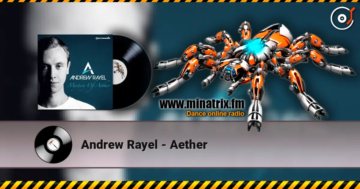 Andrew Rayel - Aether online in hoher Qualität hören | Minatrix.FM