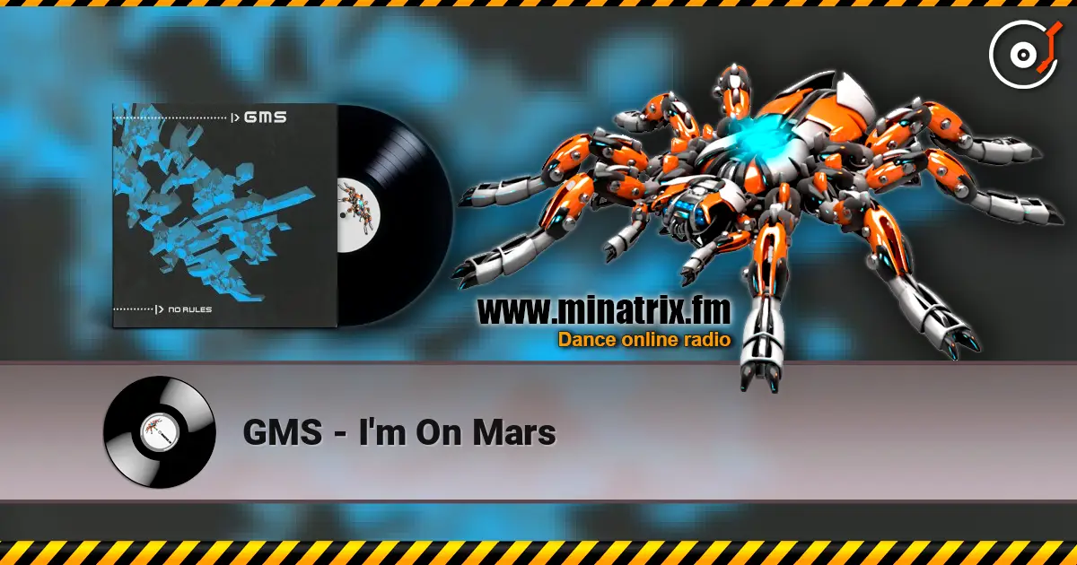 GMS - I'm On Mars слушать онлайн в высоком качестве | Minatrix.FM
