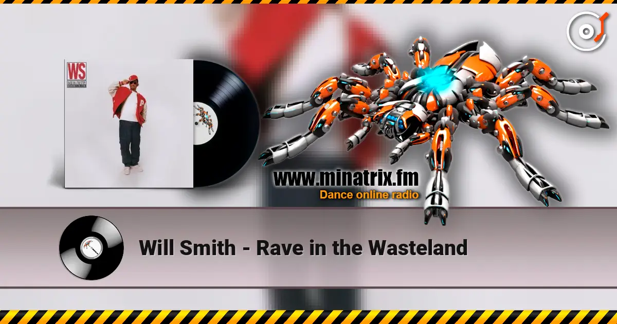 Will Smith - Rave in the Wasteland escuchar en línea en alta calidad | Minatrix.FM