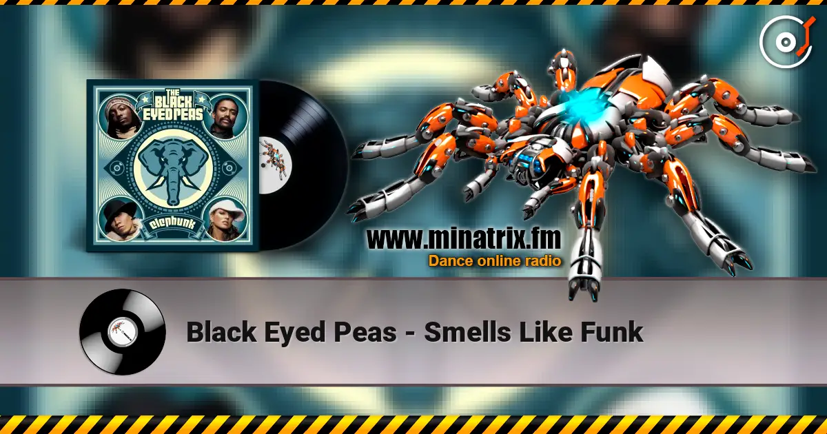 Black Eyed Peas - Smells Like Funk 在线收听高音质 | Minatrix.FM