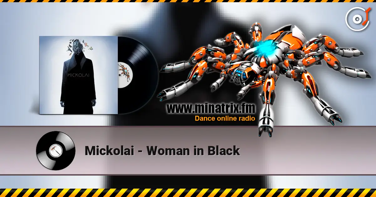 Mickolai - Woman in Black listen online in high quality | Minatrix.FM