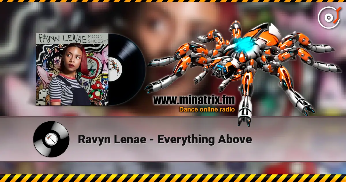 Ravyn Lenae - Everything Above 在线收听高音质 | Minatrix.FM