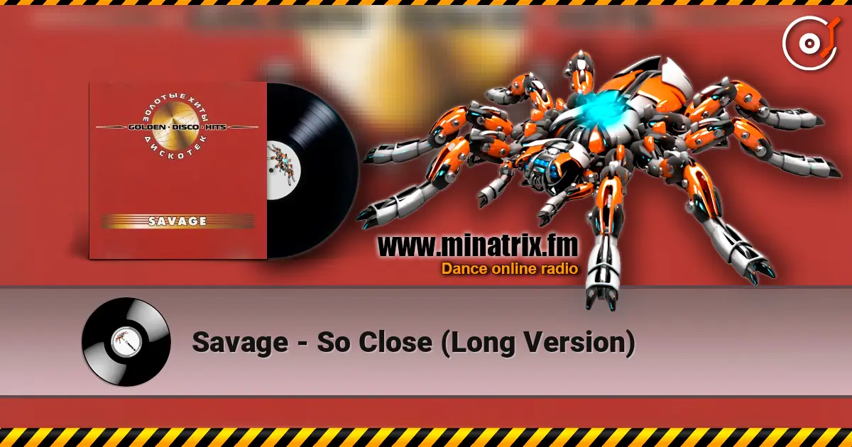 Savage - So Close (Long Version) слушать онлайн в высоком качестве | Minatrix.FM