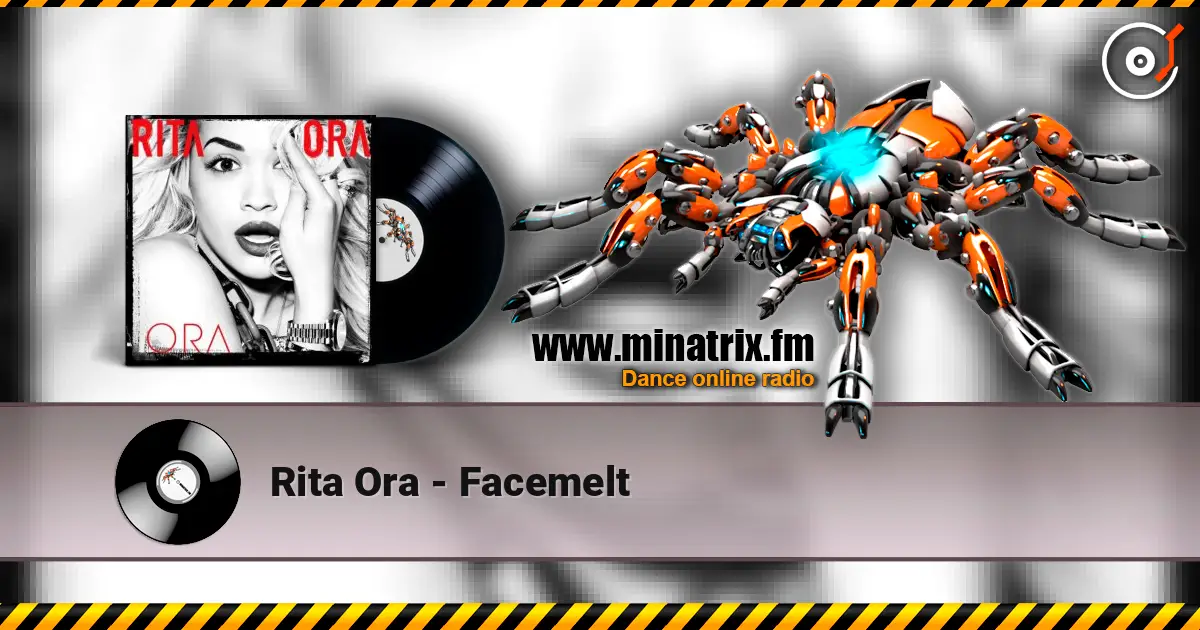 Rita Ora - Facemelt online in hoher Qualität hören | Minatrix.FM
