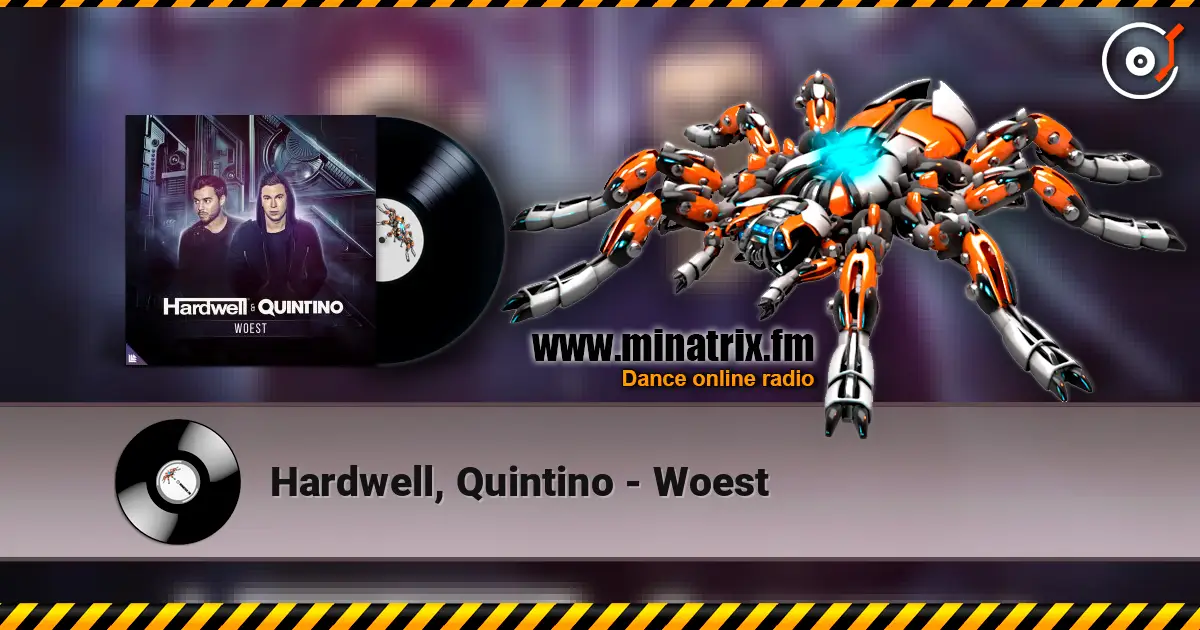 Hardwell, Quintino - Woest слухати онлайн у високій якості | Minatrix.FM
