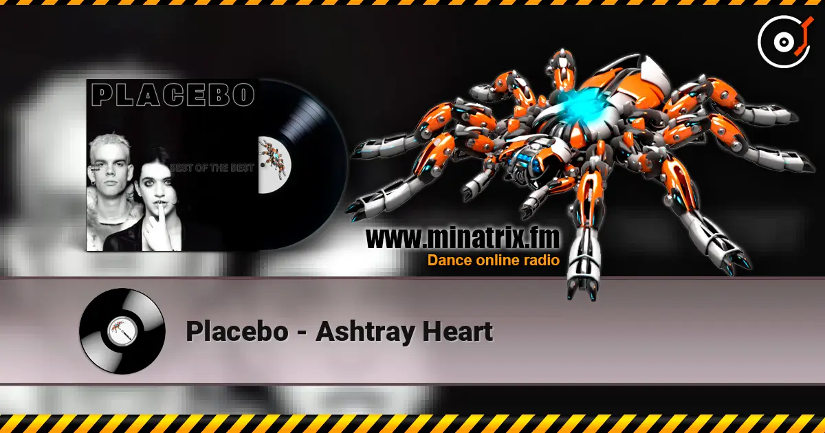 Placebo - Ashtray Heart escuchar en línea en alta calidad | Minatrix.FM