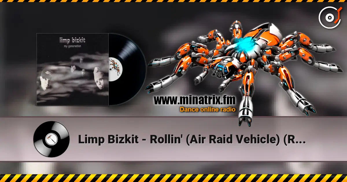 Limp Bizkit - Rollin' (Air Raid Vehicle) (Radio Edit) слушать онлайн в высоком качестве | Minatrix.FM