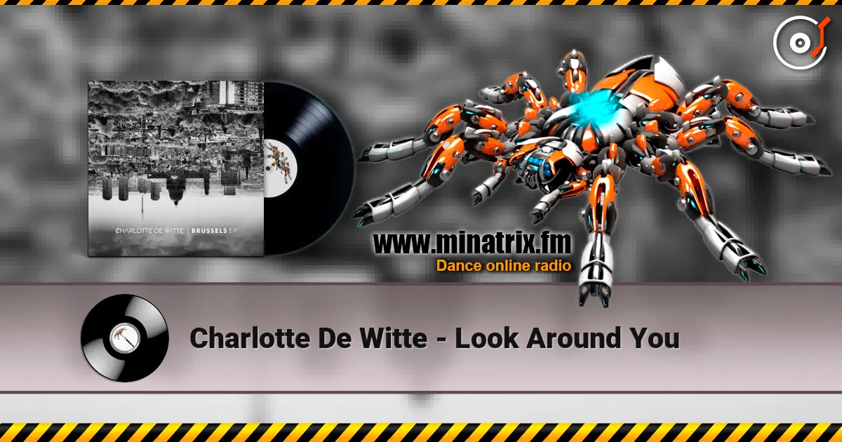 Charlotte De Witte - Look Around You 在线收听高音质 | Minatrix.FM
