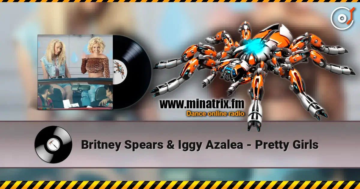 Britney Spears & Iggy Azalea - Pretty Girls escuchar en línea en alta calidad | Minatrix.FM