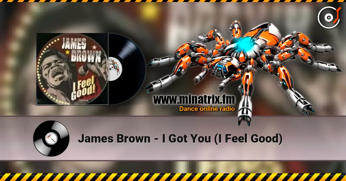 James Brown - I Got You (I Feel Good) 在线收听高音质 | Minatrix.FM