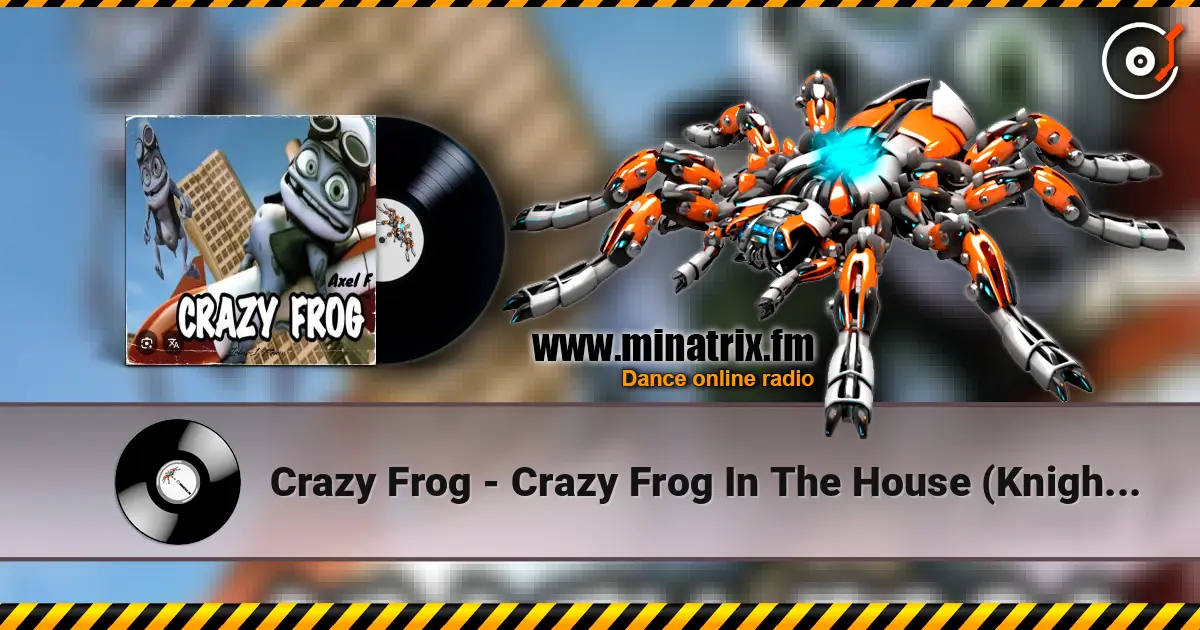 Crazy Frog - Crazy Frog In The House (Knightrider) escuchar en línea en alta calidad | Minatrix.FM