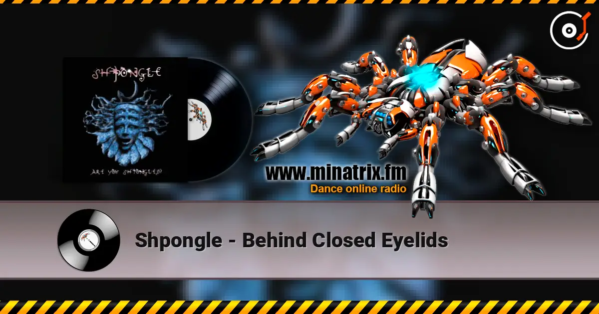 Shpongle - Behind Closed Eyelids escuchar en línea en alta calidad | Minatrix.FM