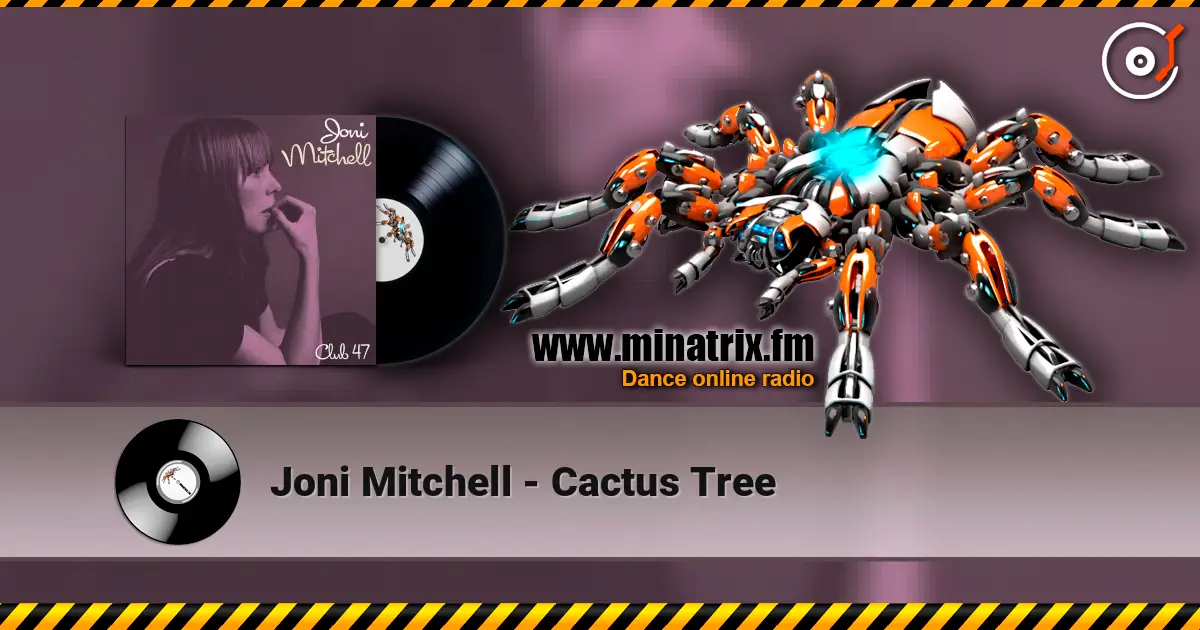Joni Mitchell - Cactus Tree слушать онлайн в высоком качестве | Minatrix.FM