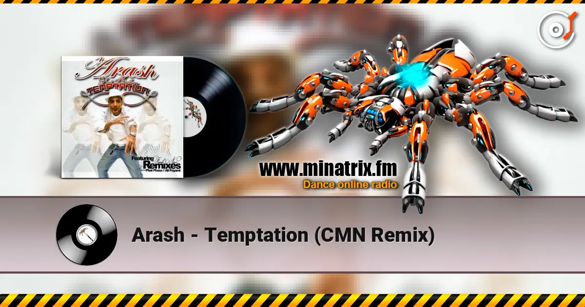 Arash - Temptation (CMN Remix) слушать онлайн в высоком качестве | Minatrix.FM
