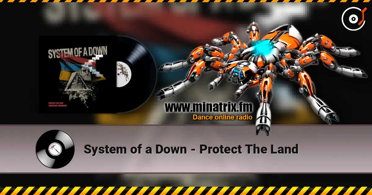 System of a Down - Protect The Land слушать онлайн в высоком качестве | Minatrix.FM