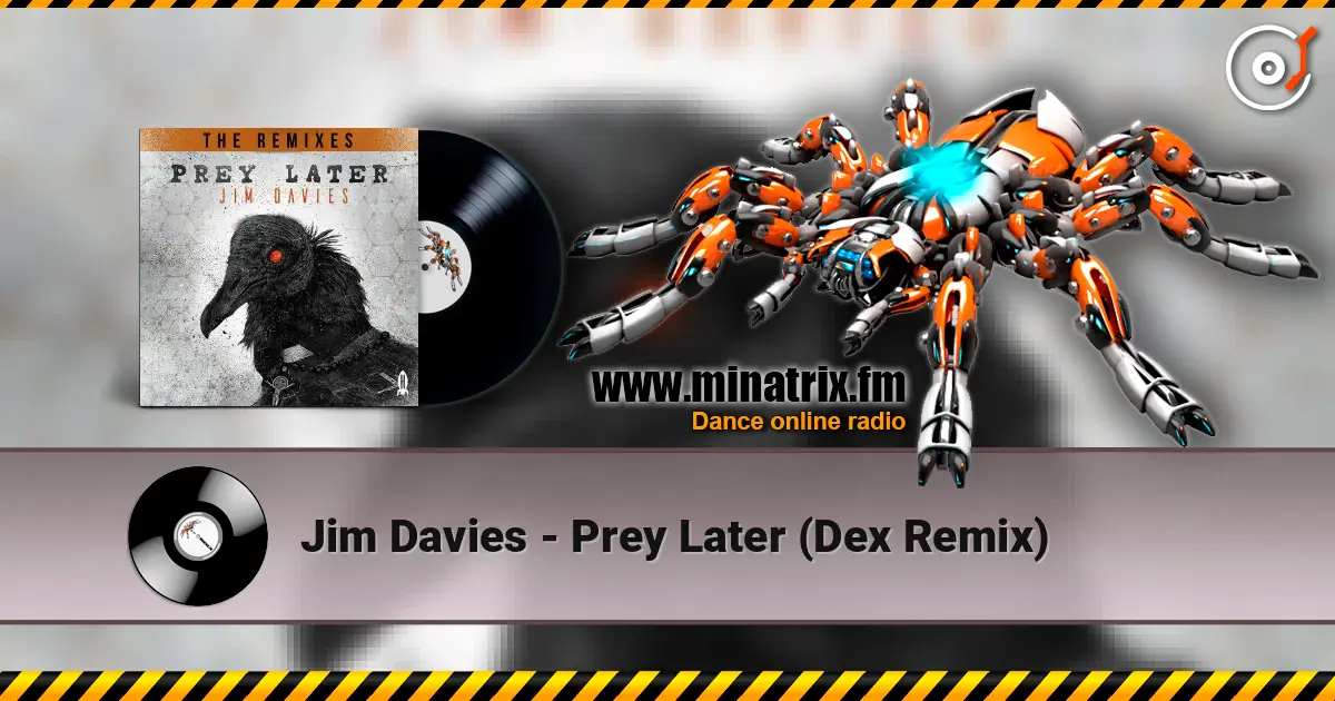 Jim Davies - Prey Later (Dex Remix) listen online in high quality | Minatrix.FM