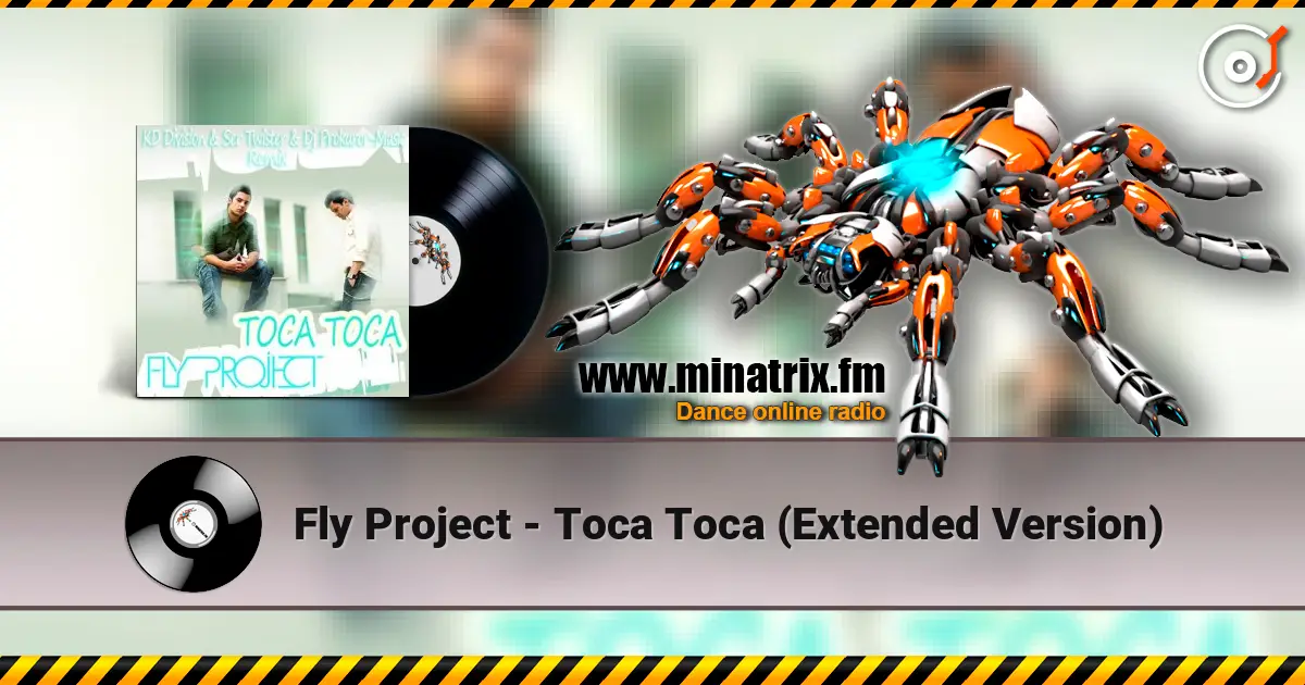 Fly Project - Toca Toca (Extended Version) online in hoher Qualität hören | Minatrix.FM