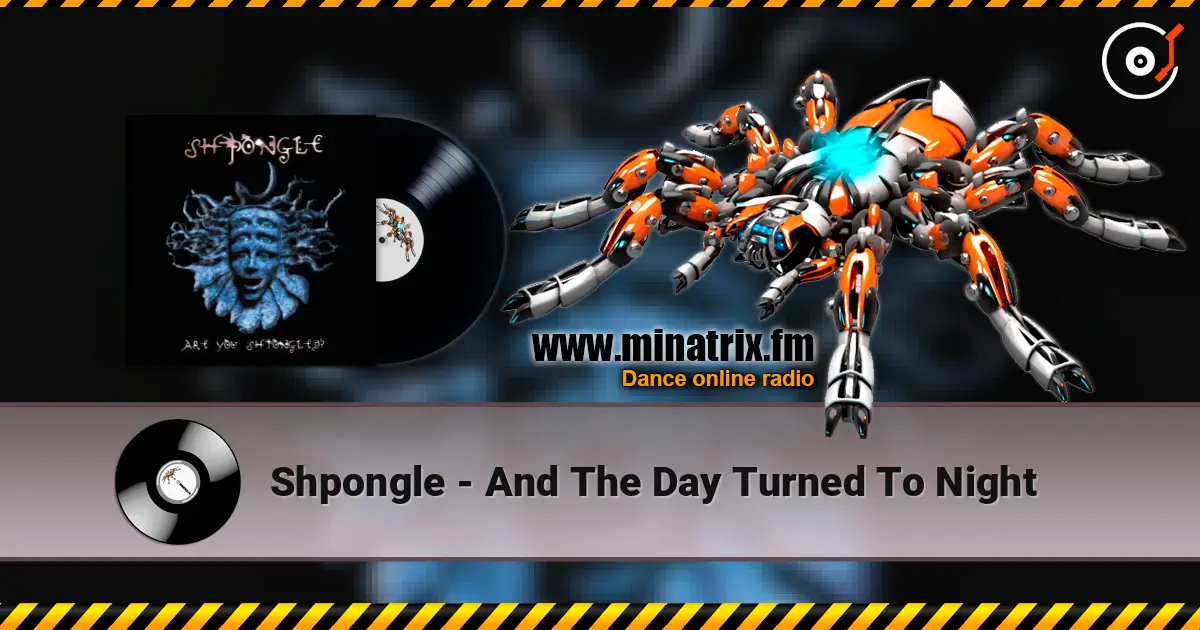 Shpongle - And The Day Turned To Night escuchar en línea en alta calidad | Minatrix.FM
